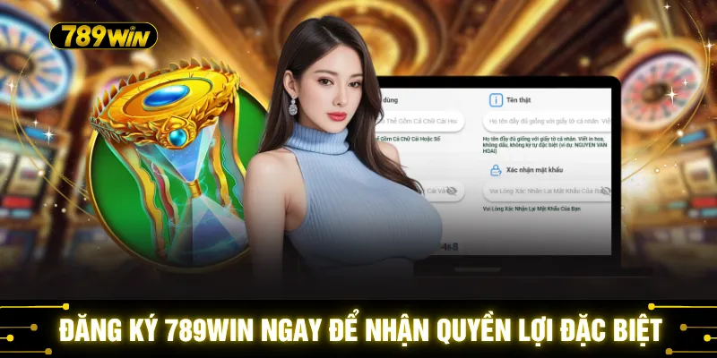 Đăng Ký 789WIN - Cách Gia Nhập Nền Tảng Cá Cược Hàng Đầu 1 Đăng ký 789WIN ngay để nhận quyền lợi đặc biệt