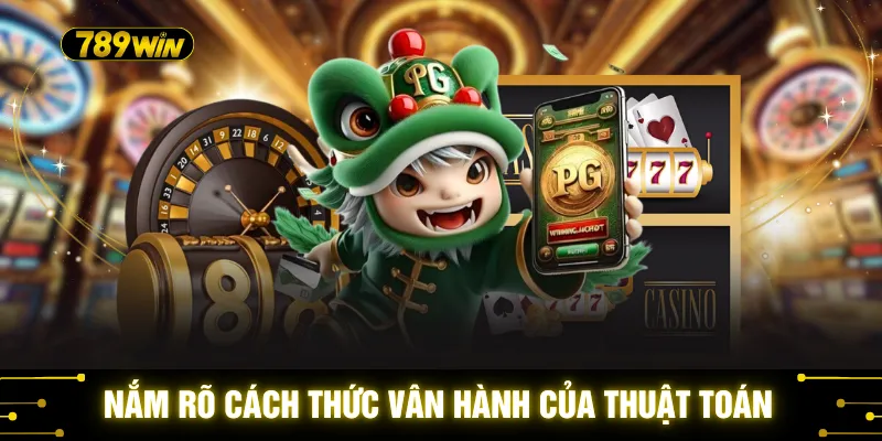 Bí Mật Thuật Toán Slot - Hé Lộ Cách Hoạt Động RTP Trong 2026 3 Nắm rõ cách thức vận hành của thuật toán